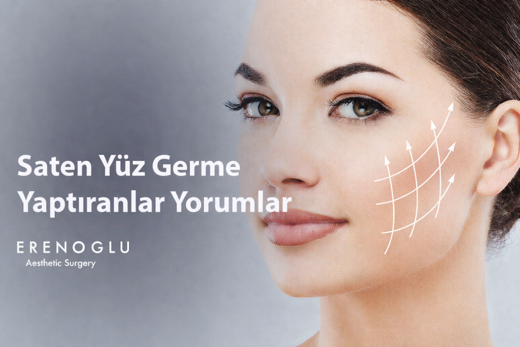 Saten Yuz Germe Yaptiranlar Yorumlar