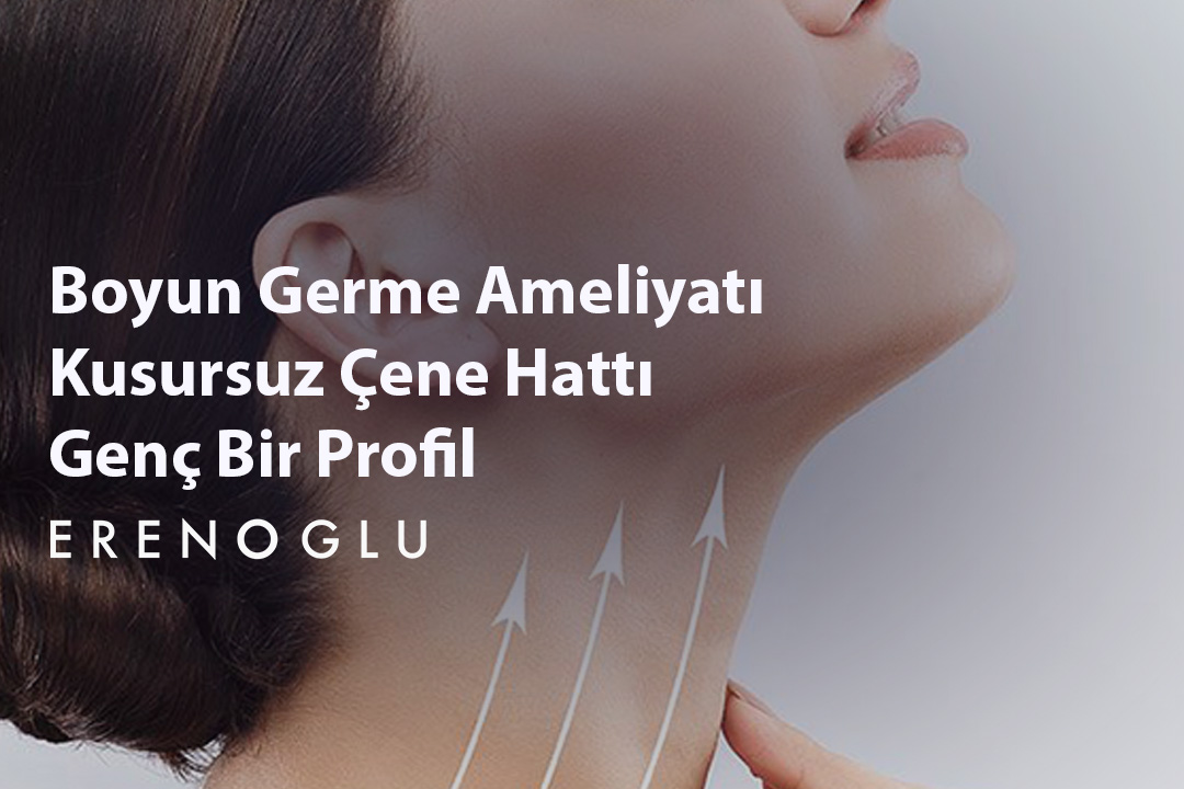 Boyun Germe Ameliyatı Kusursuz Çene Hattı ve Genç Bir Profil